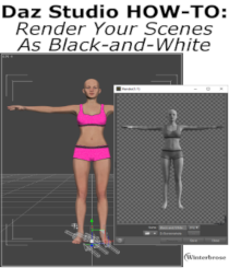 Daz Studio HOW-TO: Rendering Images in Black-and-White by Winterbrose. This one-page pictorial (picture tutorial) shows the steps needed to render your scene in old-fashioned black and white (colorless).